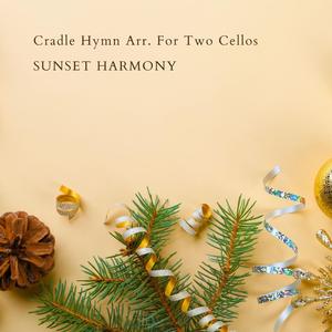 Cradle Hymn Arr. For Two Cellos