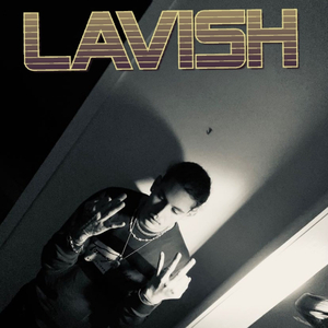 Lavish (feat. Tapout hessy)