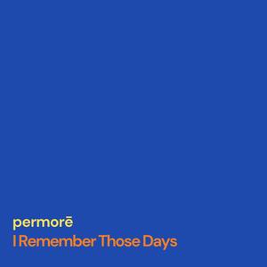 I Remember Those Days