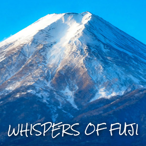 WHISPERS OF FUJI