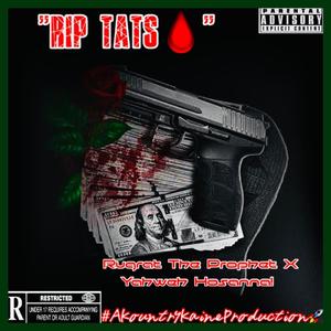 RIP TATS (feat. Rugrat The Prophet)