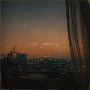 Soft Gravity (Midnight Lofi Ver.)