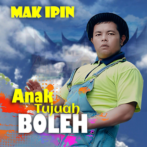 ANAK TUJUAH BOLEH