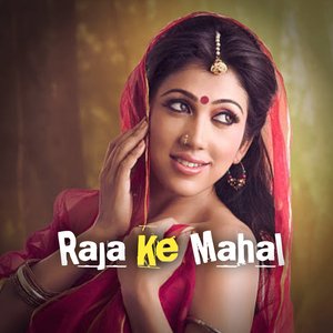Raja Ke Mahal (Slow + Reverb)