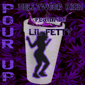Pour Up (feat. Lil Fetty)