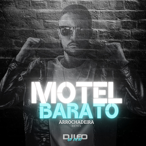 Motel Barato (Arrochadeira Remix)