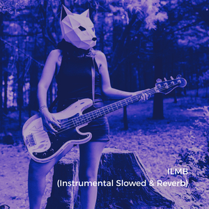 ILMB (Instrumental Slowed)