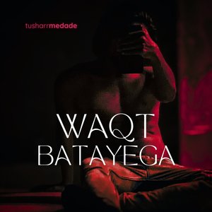 Waqt Batayega