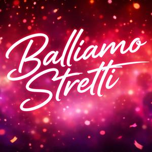 Balliamo Stretti