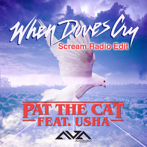 When Doves Cry (feat. Usha) (Scream Radio Edit)