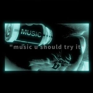 music u should try it