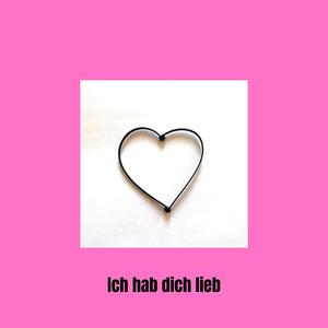 Ich hab Dich lieb (Alles gut zum Geburtstag)