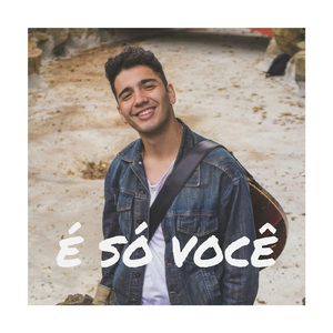 É Só Você