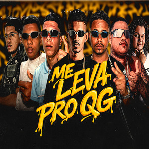 Me Leva pro Qg
