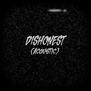 Dishonest (Acoustic)
