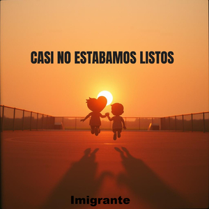 Casi No Estabamos Listos