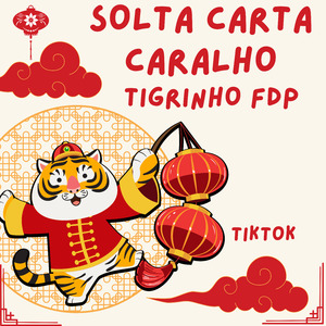 Solta a Carta Caralho Tigrinho Fdp - Tiktok