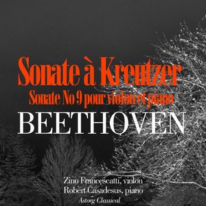 Sonata for Violin and Piano No.9 in A, Op.47, 'Kreutzer' : I. Adagio sostenuto, Presto