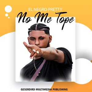 No Me Tope