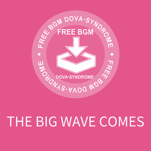 THE BIG WAVE COMES