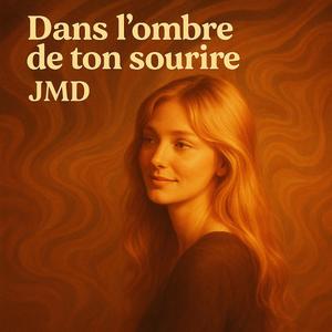 Dans l'ombre de ton sourire