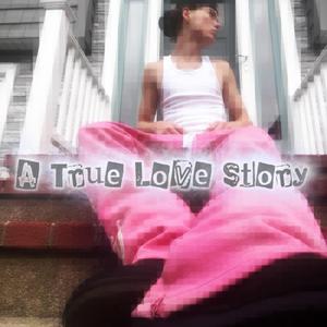 A True Love Story