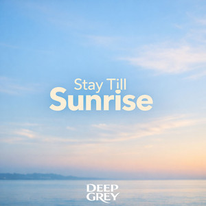Stay Till Sunrise