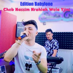 Cheb Nassim Nrohlah Wela Yjini