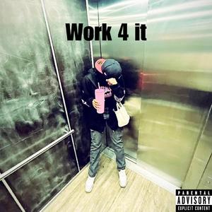 Work 4 It