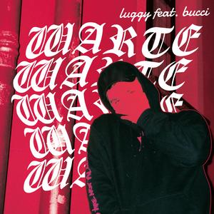 Warte (feat. Bucci)