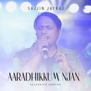 Aaradhikkum Njan