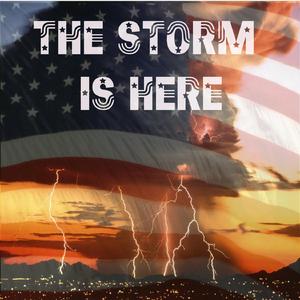 The Storm is Here
