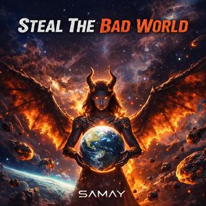 Steal The Bad World
