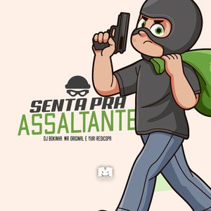 Senta pra Assaltante