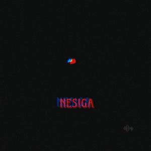 nesiga (feat. SAYIYA nax & Championberbler)