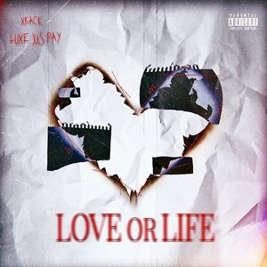 LOVE OR LIFE
