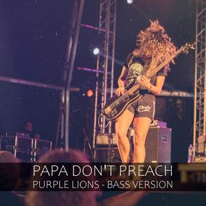 Papa Don't Preach (Bass Version)