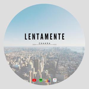 Lentamente
