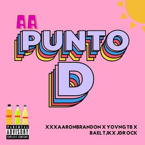 Punto D (feat. Yovng Tb, Bael Tjk & JDR Ock)
