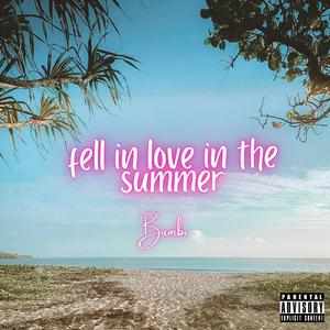 Fell In Love In The Summer