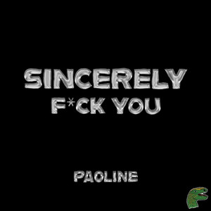 Sincerely, **** You