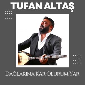 Dağlarına Kar Olurum Yar