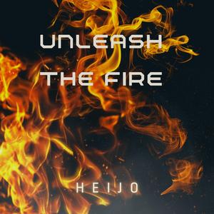 Unleash the Fire