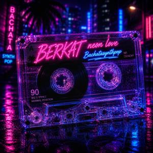 Neon love bachatasynthpop