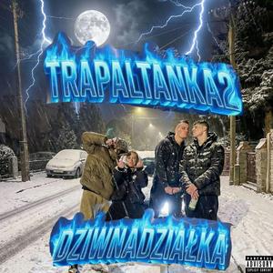 TRAPaltanka 2 (feat. BYKU, supinati & młodyCIEMNOTA)