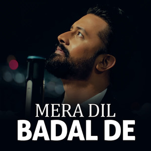 Mera Dil Badal De