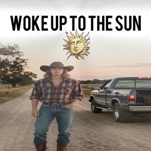 Woke Up To The Sun