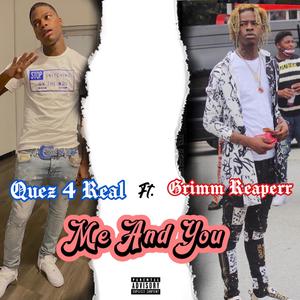 Me and You (feat. Quez4real)