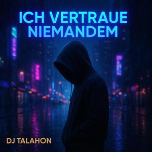 Ich Vertraue Niemandem