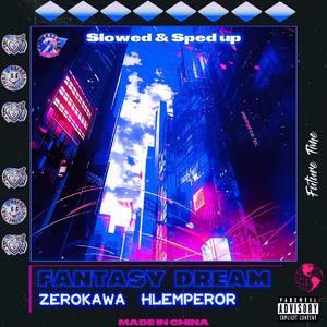 Fantasy Dream（Sped up）